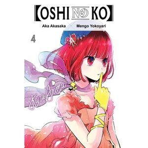 [Oshi No Ko], Vol. 4 -- Aka Akasaka